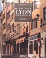 Les quartiers de Lyon au fil des Rues