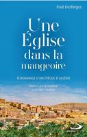 Église dans la mangeoire (Une), Témoignage d'un évêque d'Algérie