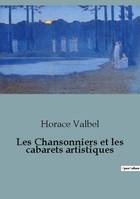 CHANSONNIERS ET CABARETS ARTISTIQUES