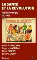 La santé et la révolution, Russie soviétique 1917-1924