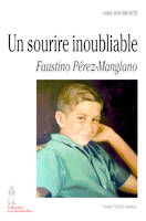 Faustino Pérez-Manglano, Un sourire inoubliable