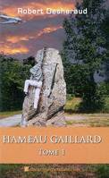 Hameau Gaillard, tome 1, roman