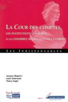 La Cour des comptes, les institutions associées et les chambres régionales des comptes