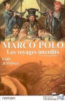 Marco Polo, les voyages interdits, 2, Marco Polo Les voyages interdits - tome 2