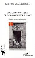 Sociolinguistique de la langue normande, (pluralité, normes, représentations)