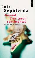 Journal d'un tueur sentimental, et autres histoires