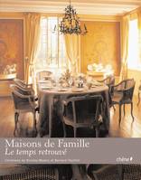 Maisons de famille, le temps retrouvé, le temps retrouvé