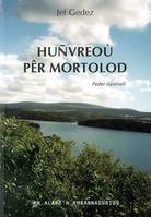 Huñvreoù pêr mortolod - peder danevell, peder danevell