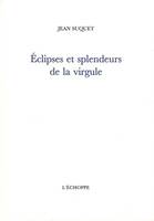 Eclipses et Splendeurs de la Virgule