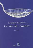 Le Tri de l'arrêt, roman