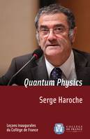 Quantum Physics, Inaugural Lecture delivered on Thursday 13 December 2001