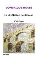 La révélation de Sidoine, L'héritage