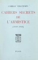 Cahiers secrets de l'Armistice, 1939-1940