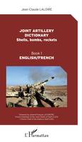 Joint artillery dictionnary, Shells, bombs, rockets - Book 1 English/French