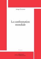 La confrontation mondiale