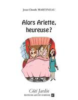 Alors Arlette, heureuse ?