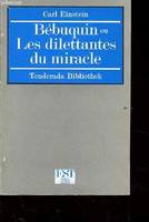 Bébuquin ou les Dilettantes du miracle