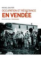 Occupation et Résistance en Vendée