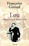 Lou, Histoire d'une femme libre