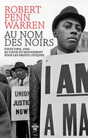 Au nom des Noirs - États-Unis, 1964 : au cœur du mouvement pour les droits civiques