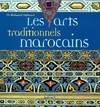 ARTS TRADITIONNELS MAROCAINS (