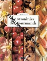 SEMAINIER DES GOURMANDS (LE)