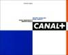 Canal+. Image graphique et identité visuelle : Graphic image and visual identity, image graphique et identité visuelle