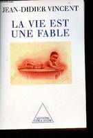 La Vie est une fable