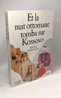 Et la nuit ottomane tomba sur Kossovo