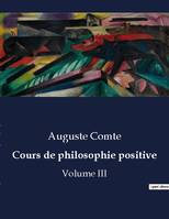 Cours de philosophie positive, Volume III