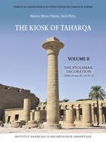 The Kiosk of Taharqa, Volume II  The Ptolemaic Décoration