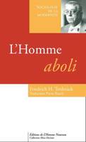 L'homme aboli ou Le triomphe des sciences sociales, Le triomphe des sciences sociales