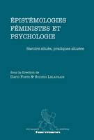 Épistémologies féministes et psychologie, Savoirs situés, pratiques situées