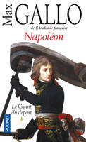 1, Napoléon - tome 1 Le chant du départ