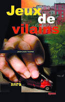 Jeux de vilains