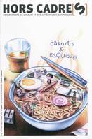 Hors Cadre[s] N°5 – Carnets et Esquisses, Carnets et esquisses