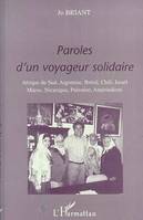 Paroles d'un voyageur solidaire : Afrique du Sud Argentine Brésil Chili Israël Maroc Nicaragua Palestine Amérindiens, Afrique du Sud, Argentine, Brésil, Chili, Israël, Maroc, Nicaragua, Palestine, Amérindiens