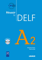 Reussir le Delf A2 - Livre + CD, Livre+CD