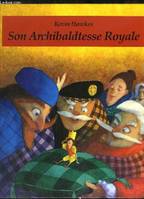 son archibaltesse royale