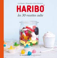 Haribo Les 30 recettes culte