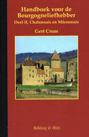 Handboek voor de Bourgogneliefhebber, Deel II, Chalonnais en Mâconnais