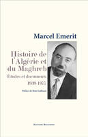 Histoire de l’Algérie et du Maghreb , Études et documents 1939-1977