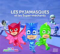 Les Pyjamasques et les Super-méchants