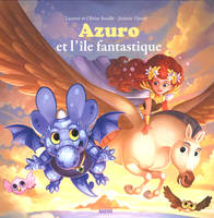 AZURO ET L'ILE FANTASTIQUE (MES P'TITS ALBUMS)