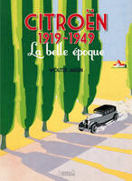 Citroën 1919-1949 - la belle époque, la belle époque