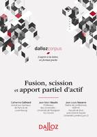 Fusion, scission et apport partiel d'actif - 1re ed.