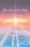 8, Nouveau don de lumière - Kryeon T.8