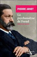 La psychanalyse de Freud; suivie d'extraits de L'automatisme psychologique, 