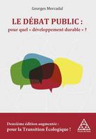 Le débat public, pour quel développement durable ?, Pour la transition écologique !