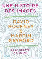 David Hockney Une Histoire des Images /franCais